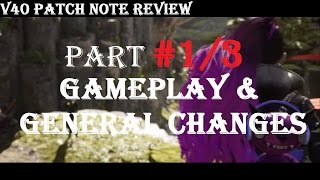 v40 Gameplay & General Changes | Patch Note Review