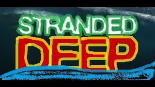 Stranded Deep прохождение (крафт предметов 3 серия)