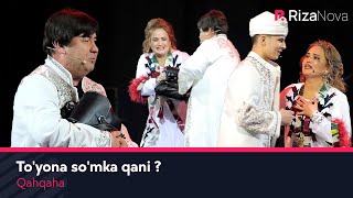 Qahqaha - To'yona so'mka qani ?