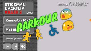 STICKMAN BACKFLIP KILLER 5 PARKOUR - ПРОХОЖДЕНИЕ СТИКМЕН ПАРКУР НА АНДРОИД & iOS