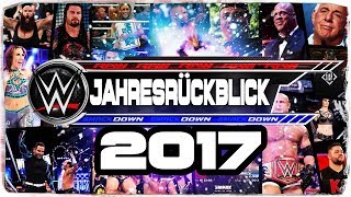 Das WWE-Jahr 2017 - der Jahresrückblick (DEUTSCH/GERMAN)