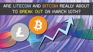 Why Litecoin Could Really Breakout on March 10th. Bitcoin and Litecoin Pennant and Much More