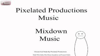Pixelated Productions Music #1