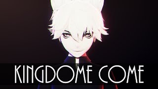 [MMD] - Kingdom Come (remake)
