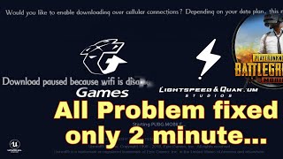 PUBG All problm fixed ? download pause because wifi is disable . data file  recover