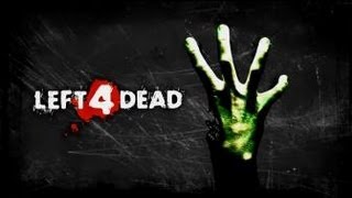 Left 4 Dead [Выживание в суровых условиях #2]
