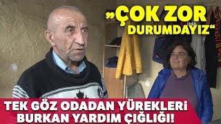 Tek Göz Odadan Yürekleri Burkan Yardım Çığlığı