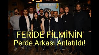 ZEYNEP ÇAMCI FERİDE FİLMİNİ ANLATTI! Feride Filmi Oyuncuları Bir Arada