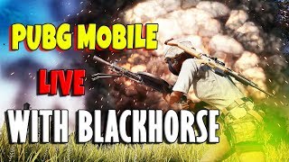 ?PUBG MOBILE NEW SEASON! RUSH GAME? #PUBGMOBILE live with BLACKHORSE! #254