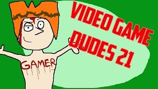 Video Game Dudes Episode 21