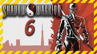 Shadow Warrior Redux прохождение 6 ☯