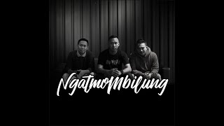 NGATMOMBILUNG - Menepi (Cover guyonwaton)