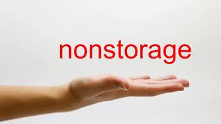How to Pronounce nonstorage - American English