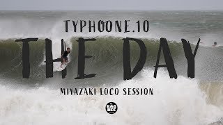 【神回】MIYAZAKI SUPER WAVE Typhoon#10 THE DAY /// SUPER BEACH BUMP MIYAZAKI LOCO SESSION【4K】