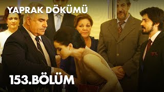 Yaprak Dökümü 153. Bölüm - Full Bölüm
