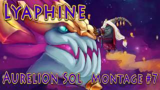 Lyaphine Aurelion Sol Montage #7