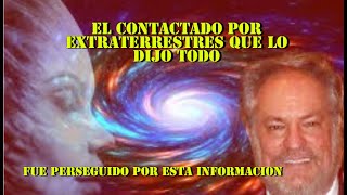 El contactado por extraterrestres que lo dijo todo