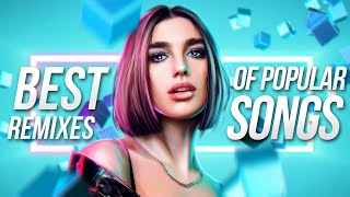 Best Remixes of Popular Songs 2021 - New EDM & Electro House Music Charts Music