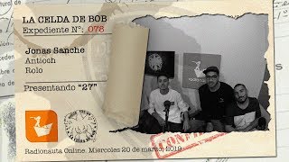 Entrevista a Jonas Sanche en La Celda De Bob