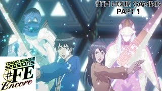 Let's Play: Tokyo Mirage Sessions #FE Encore Part 1- Let's Start the Show