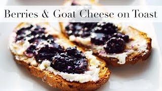 Goat Cheese & Blackberries on 12-Grain Toast