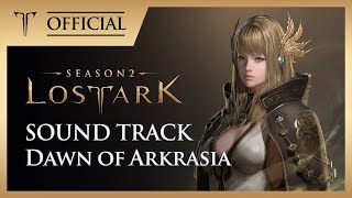 LOST ARK Soundtrack - Dawn of Arkrasia