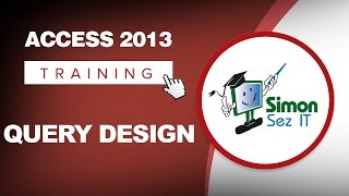 Microsoft Access 2013 Tutorial - Query Design