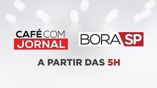 CAFÉ COM JORNAL E BORA SP - 04/02/2020