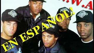 N.W.A - Straight Outta Compton (SUBTITULADA AL ESPAÑOL) HQ