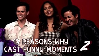 13 Reasons Why Cast funny interview moments 2!