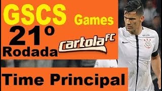 Rodada 21 Cartola FC - Time principal (mitando e ficando rico) GSCS Games