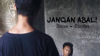 JANGAN ASAL! - Short Film action and thriller