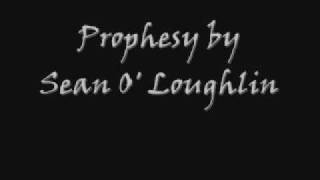 Prophesy by Sean O' Loughlin
