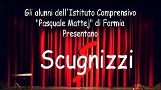 L'Istituto Comprensivo Pasquale Matttej" Presenta  Scugnizzi - Primo Atto