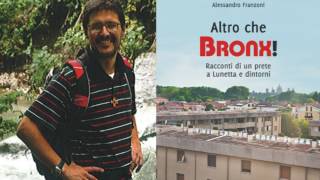 Don Alessandro Franzoni * Altro che Bronx! (Editoriale Sometti)