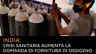 India: crisi sanitaria aumenta la domanda di fornitura di ossigeno