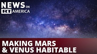 Making Mars and Venus habitable is possible