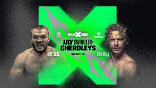 MF & DAZN: X SERIES 002: JAY SWINGLER vs. CHERDLEYS WEIGH IN LIVESTREAM