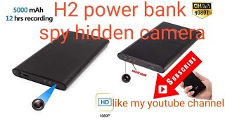 H2 Power Bank spy camera ? Hidden camera ? latest video