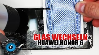 Huawei Honor 6 Glas Wechseln Tauschen unter 20€ Reparieren [Deutsch/German]