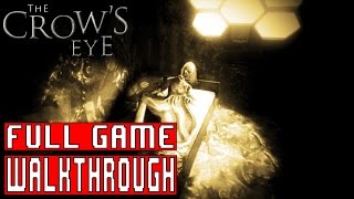 The Crow's Eye Gameplay Walkthrough FULL GAME Part 1 (1080p) No Commentary
