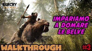 FAR CRY PRIMAL | Domare Le Belve | Walkthrough #3