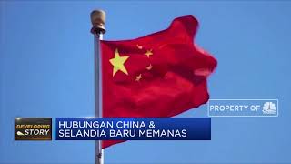Hubungan China & Selandia Baru Memanas? Ada Apa?