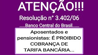 Aposentados e Pensionistas: É  PROIBIDO COBRANÇA DE TARIFA BANCÁRIA.