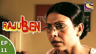 Rajuben - Episode 11 -  Shraddha Wants Answers