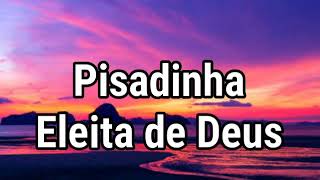 Pisadinha Eleita de Deus