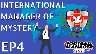 FM18 - International Manager of Mystery Journeyman EP4 - Double Samoan Drop!