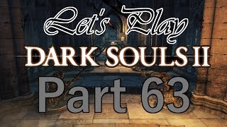 Dark Souls 2 [BLIND] Part 63 "Throne Watcher and Throne Defender"