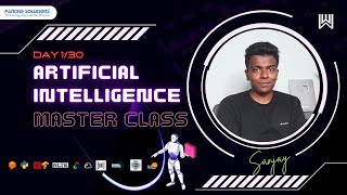 AI Master Class - Day 1/30 - Sanjay Kumar | A.I + M.L + D.L + CV + NLP + Chatbot + Cloud + Hardware