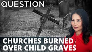 Canadian churches burned, vandalized after child grave discoveries